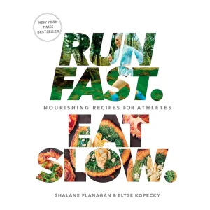 RUN FAST. EAT SLOW